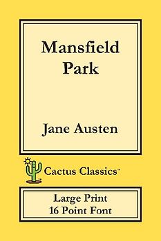 Mansfield Park (Cactus Classics Large Print)