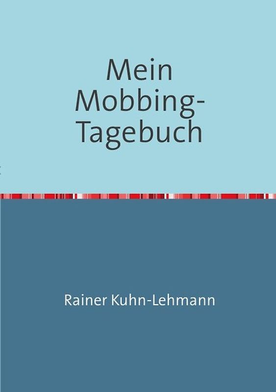 Mein Mobbing-Tagebuch