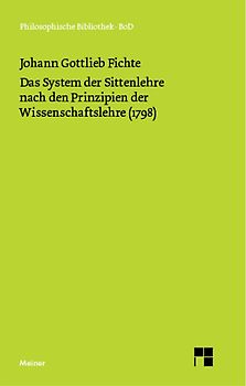 Das System der Sittenlehre nach den Prinzipien der Wissenschaftslehre (1798)