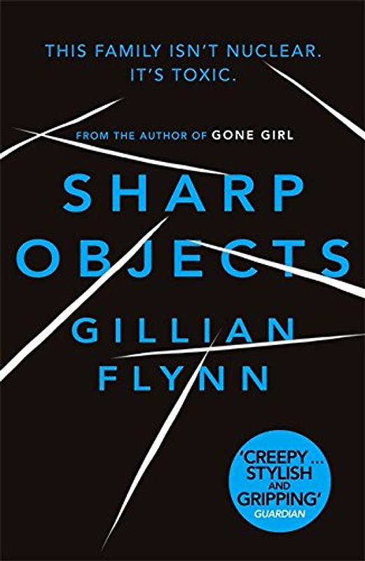 Sharp Objects - Flynn, Gillian