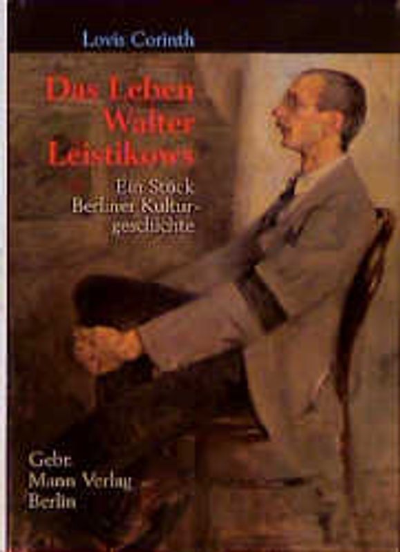 Das Leben Walter Leistikows