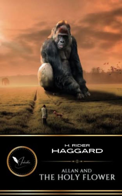 Allan and the Holy Flower: The Classic Fantasy Adventure (Annotated)