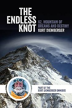 The Endless Knot: K2, Mountain of Dreams and Destiny
