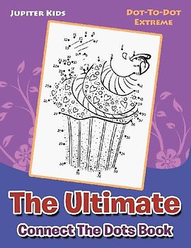 The Ultimate Connect The Dots Book