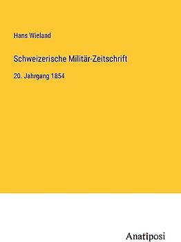 Schweizerische Militär-Zeitschrift: 20. Jahrgang 1854