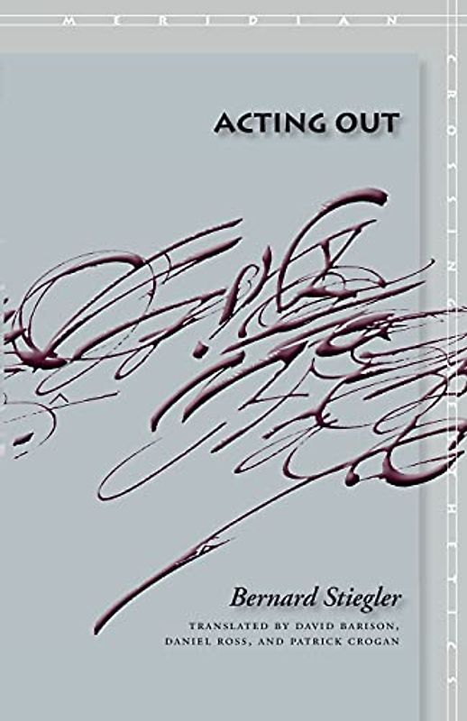 Acting Out (Meridian: Crossing Aesthetics)