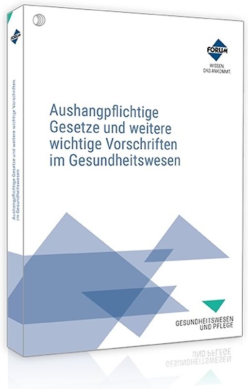 Aushangpflichtige Gesetze und weitere wichtige Vorschriften im Gesundheitswesen