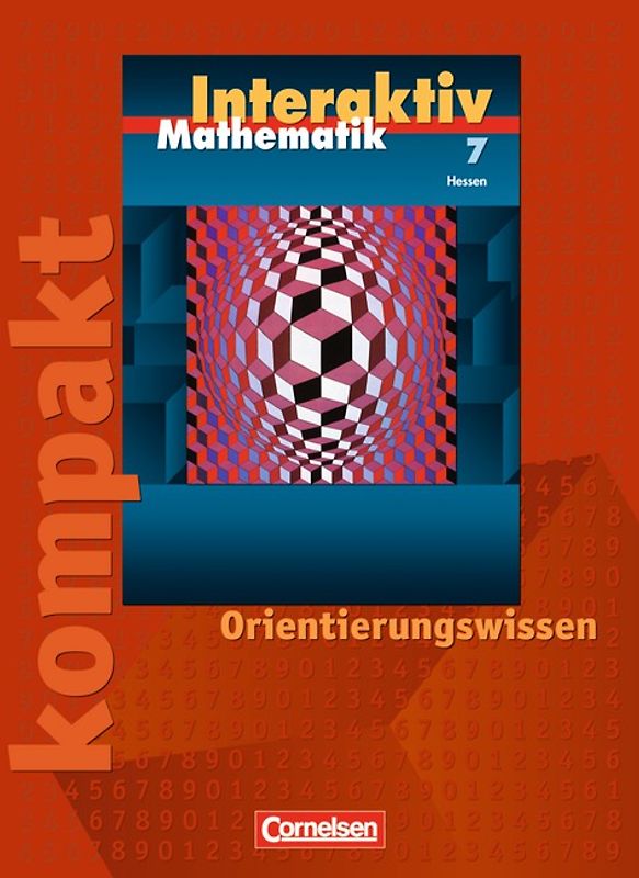 Mathematik interaktiv - Hessen / 7. Schuljahr - Interaktiv kompakt - Orientierungswissen