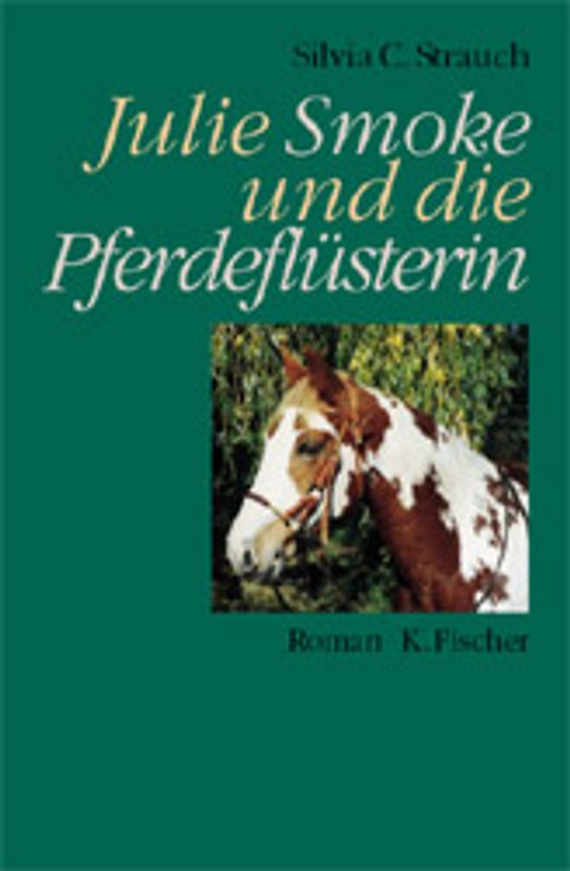 Julie Smoke und die Pferdeflüsterin. Roman