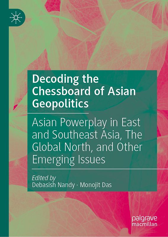 Decoding the Chessboard of Asian Geopolitics