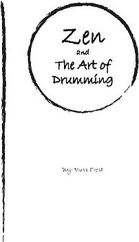Zen and the Art of Drumming