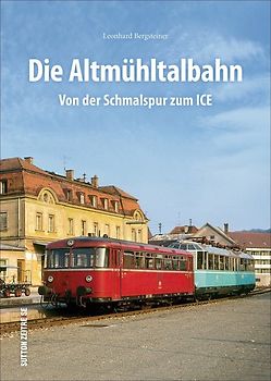 Die Geschichte der Altmühltalbahn