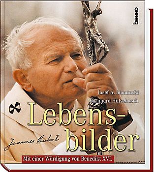 Lebensbilder - Johannes Paul II.