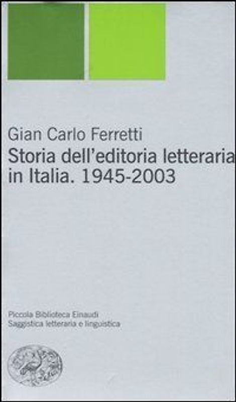 Storia dell'editoria letteraria in Italia. 1945-2003