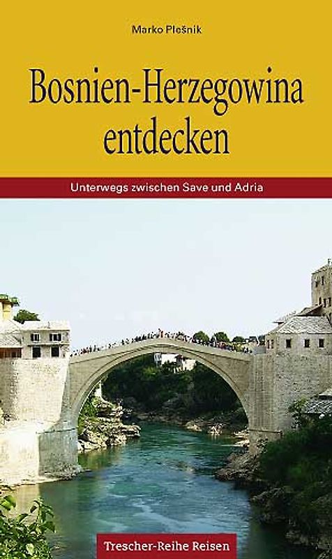 Bosnien-Herzegowina entdecken