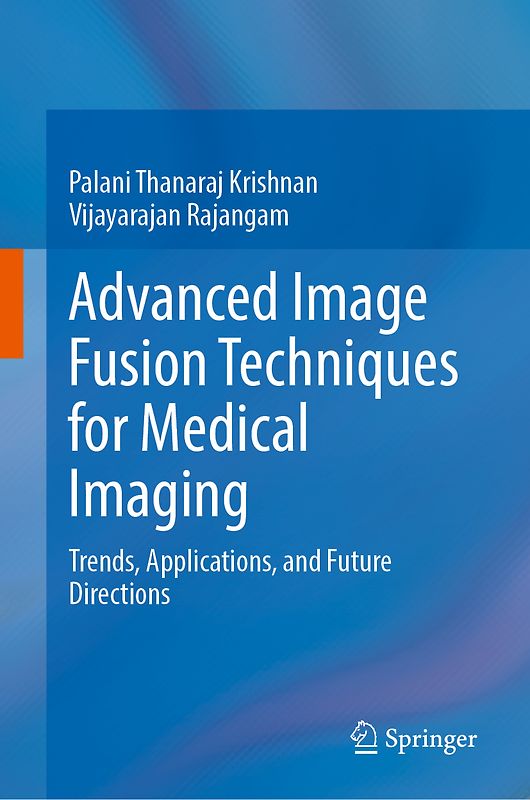 Advanced Image Fusion Techniques for Medical Imaging