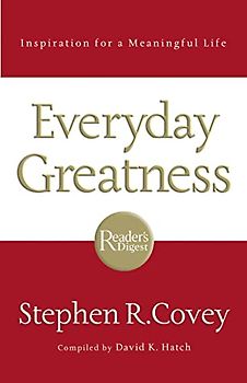 Everyday Greatness: Inspiration for a Meaningful Life