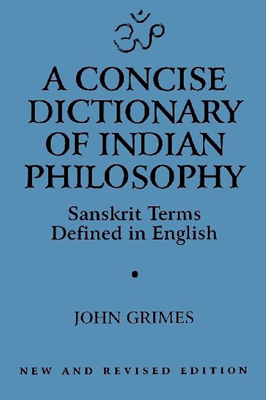 A Concise Dictionary of Indian Philosophy