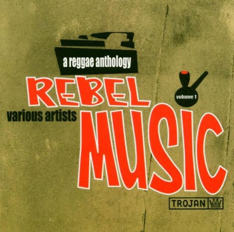 Various - Rebel Music/Reggae Anthology