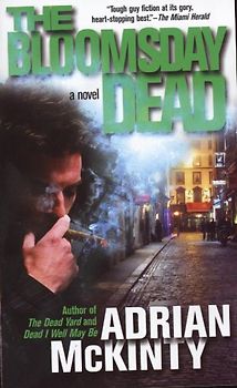 The Bloomsday Dead: A Novel (Dead Trilogy)