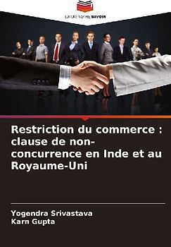 Restriction du commerce : clause de non-concurrence en Inde et au Royaume-Uni