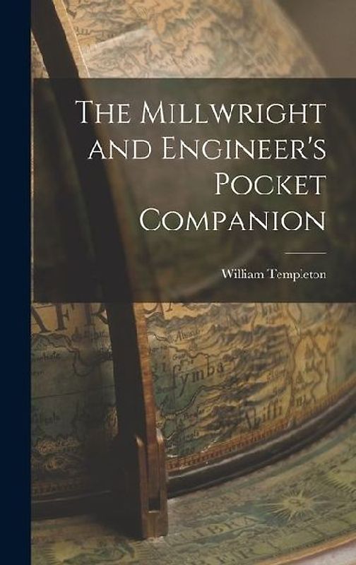 The Millwright and Engineer's Pocket Companion