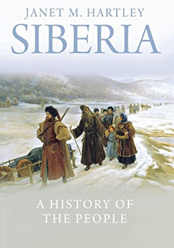 Siberia: A History of the People