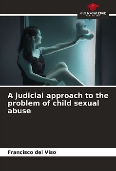 A judicial approach to the problem of child sexual abuse