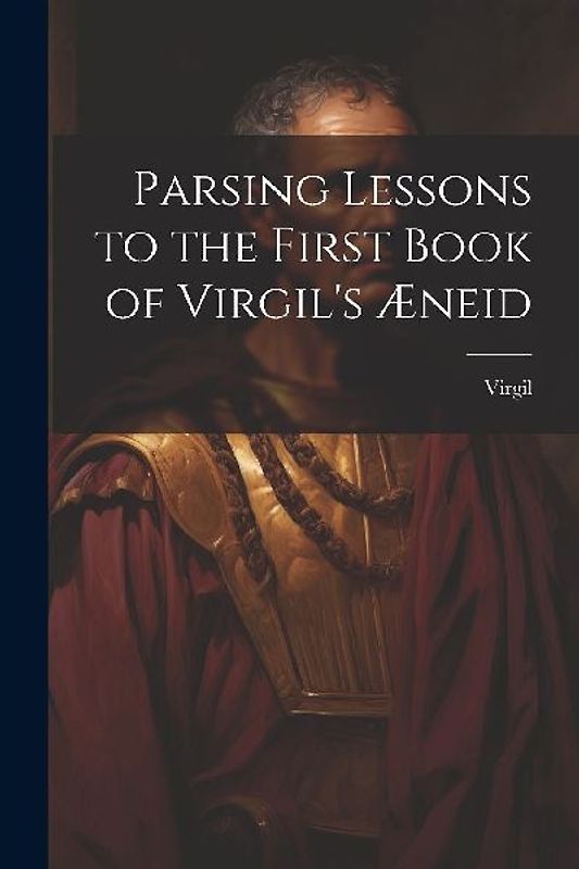 Parsing Lessons to the First Book of Virgil's Æneid