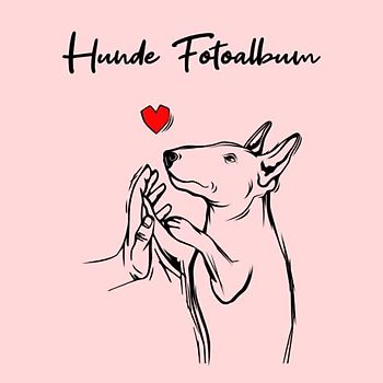 Hunde Fotoalbum: tolles Album für alle Hundehalter | Erinnerungsalbum | Geschenkidee für Hundebesitzer | Hundealbum zum Festhalten schöner Momente mit deinem Hund | Bullterrier