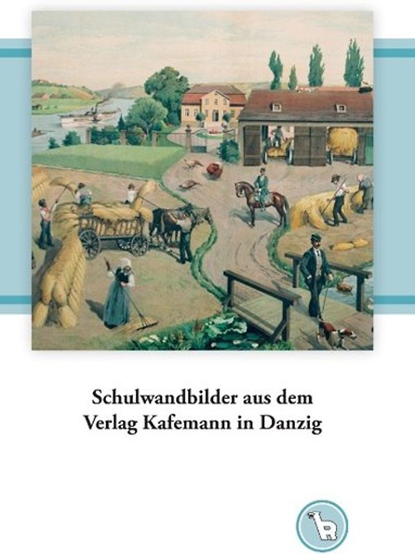 Schulwandbilder aus dem Verlag Kafemann in Danzig