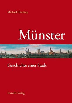 Münster. Geschichte einer Stadt