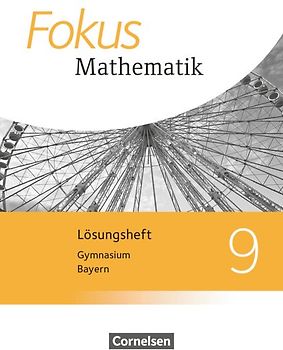 Fokus Mathematik - Bayern - Ausgabe 2017 - 9. Jahrgangsstufe