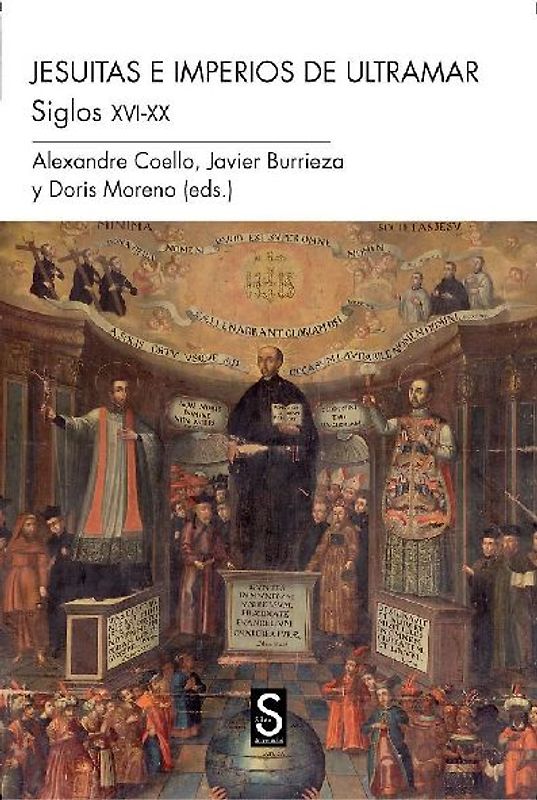 Los jesuitas en imperios de ultramar, siglos XVI-XX