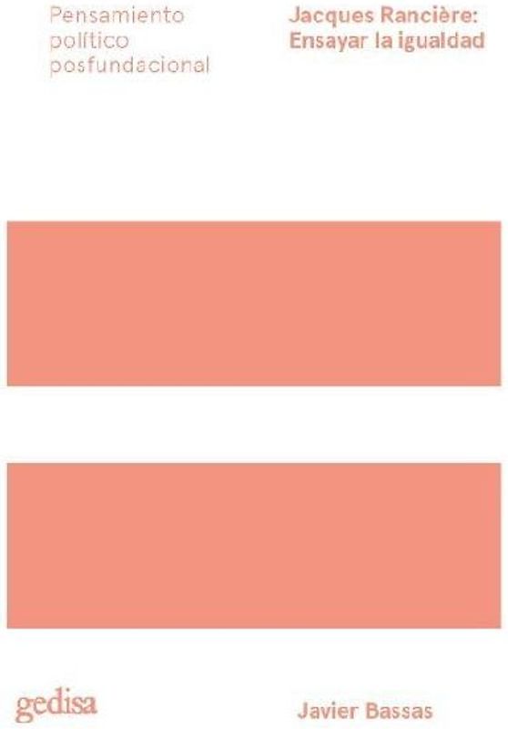 Jacques Rancière : ensayar la igualdad