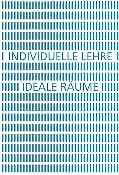 INDIVIDUELLE LEHRE, IDEALE RÄUME