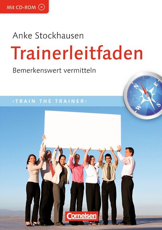 Trainerkompetenz / Trainerleitfaden: Bemerkenswert vermitteln