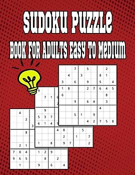 Sudoku Puzzle Book for Adults Easy to Medium: Big Sudoku Puzzle Book for Adults with Solutions