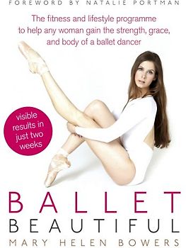Ballet Beautiful - Mary Helen Bowers