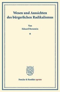 Wesen und Aussichten des bürgerlichen Radikalismus.