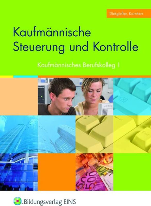 Das Paket für das Kaufmännische Berufskolleg I und II / Kaufmännische Steuerung und Kontrolle