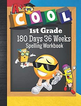 Cool 1st Grade 180 Days 36 Weeks Spelling Workbook: Emoji First Grade Spelling Vocabulary Curriculum Worksheets Activity Book: Unscramble Word ... Spelling Test Pages & Bonus Coloring Pages