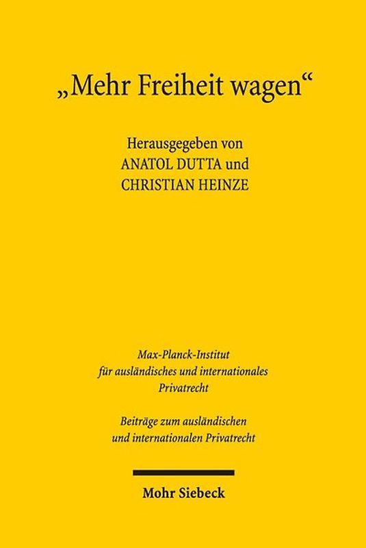 "Mehr Freiheit wagen" - Beiträge zur Emeritierung von Jürgen Basedow