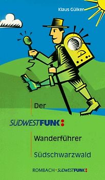 Der Südwestfunk-Wanderführer Südschwarzwald