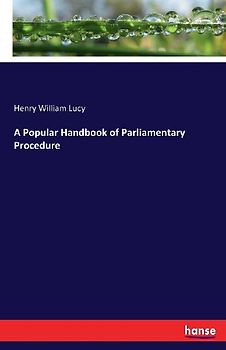A Popular Handbook of Parliamentary Procedure
