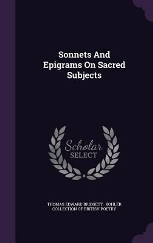 Sonnets And Epigrams On Sacred Subjects