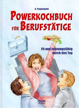 Powerkochbuch für Berufstätige