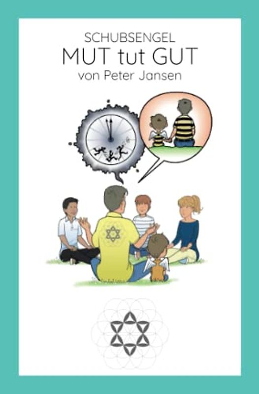 SchubsEngel - Mut tut Gut (SchubsEngel - Achtsame Gedichte und Kurzgeschichten)