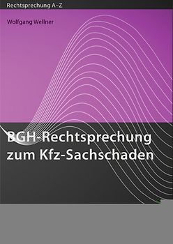 BGH-Rechtsprechung zum Kfz-Sachschaden