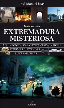 Extremadura misteriosa